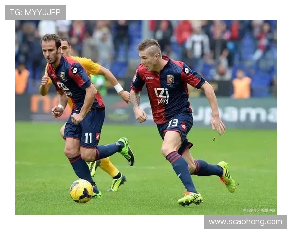 热那亚俱乐部迎来新赛季调整方案管理层与阵容双线升级推进中加速